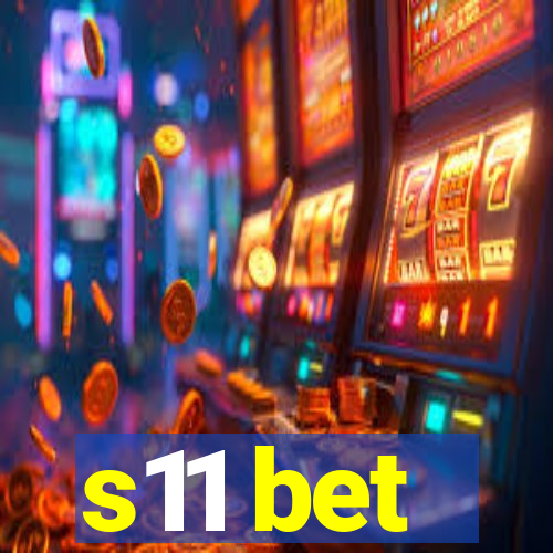 s11 bet